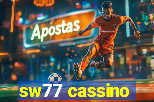 sw77 cassino